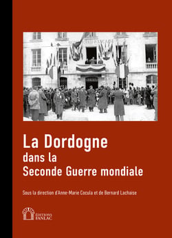 La Dordogne dans la seconde guerre mondiale