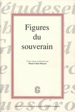 Figures du souverain : Colloques organisés par le GERB, Maison des sciences de l'homme d'Aquitaine, 4-5 mars 1994 et 3-4 mars 1995