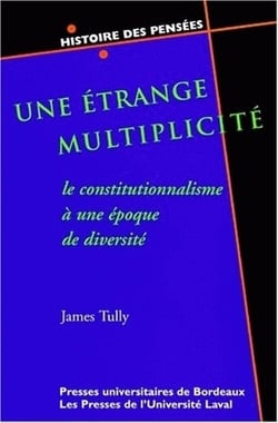 Une Étrange multiplicité : Le constitutionnalisme à une époque de diversité