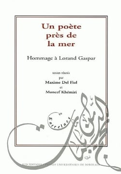 Un Poète près de la mer : Hommage à Lorand Gaspar (édition 2005)