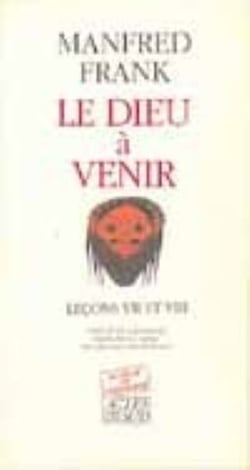 Le dieu à venir - leçons VII et VIII