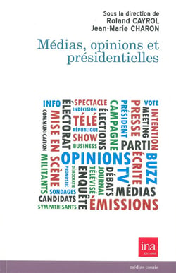 Médias, opinions et présidentielles