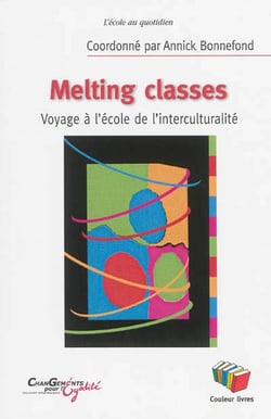 Melting classes : Voyage à l'école de l'interculturalité