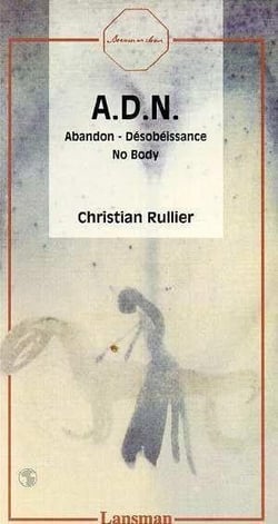 A.d.n. : abandon - desobeissance - no body