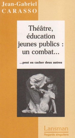 Theatre, education jeunes publics : un combat