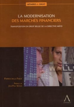 La modernisation des marchés financiers - transposition en droit belge de la directive MIFID