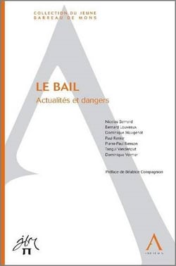 Le bail - actualités et dangers