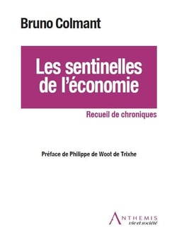 Les sentinelles de l'économie - recueil de chroniques