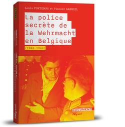 La Police secrète de la Wermacht en Belgique (1940-1944)