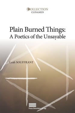 Plain Burned Things : A Poetics of the Unsayable