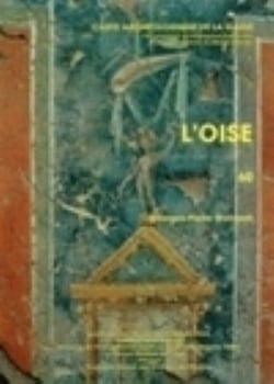 Carte archéologique de la Gaule Tome 60 : l'Oise