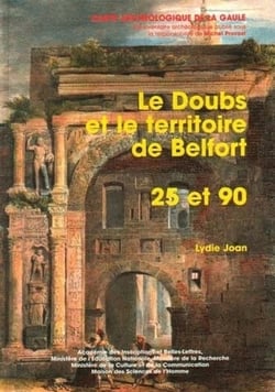 Carte archéologique de la Gaule Tome 25/90 : le Doubs - le territoire de Belfort