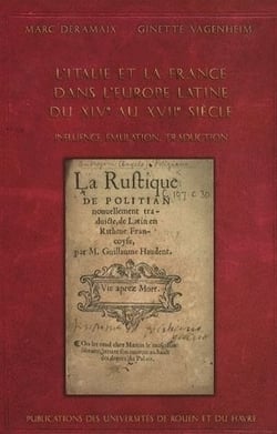 L'italie et la france dans l'europe latine du XIV au VII siècle : influence, émulation, traduction