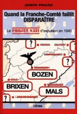 Quand la Franche-Comté faillit disparaître : Le projet nazi d'expulsion en 1940