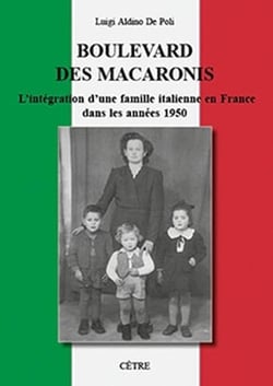 Boulevard des Macaronis : L'intégration d'une famille italienne en France dans les années 1950