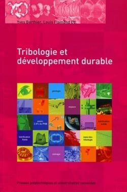Tribologie et développement durable - actes des journées internationales francophones de tribologie ( JIFT 2008)