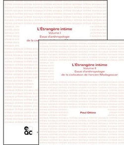 L'etrangere intime - tome 1 et tome 2 - essai d'anthropologie de la civilisation de l'ancien madagas