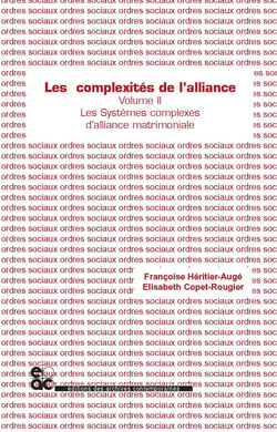Les complexites de l'alliance - tome ii - les systemes complexes d'alliance matrimoniale