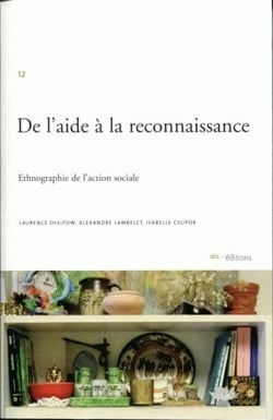 De l'aide à la reconnaissance - ethnographie de l'action sociale