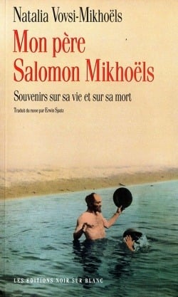 Mon pere salomon mikhoels - souvenirs sur sa vie et sur sa mort