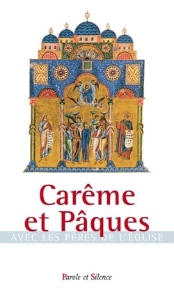 Carême et Pâques avec les pères de l'Eglise