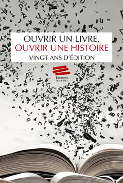 Ouvrir un livre, ouvrir une histoire : Vingt ans d'édition
