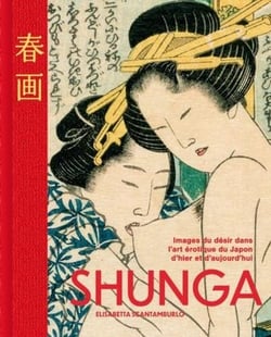 Shunga : les images du désir dans l'art érotique japonais