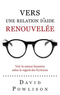 Vers une relation d'aide renouvelée : Voir la nature humaine selon le regard des écritures