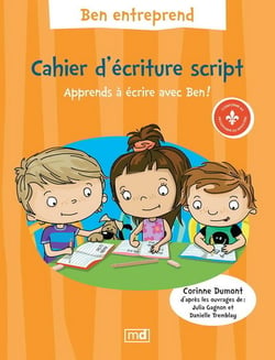 Ben entreprend. cahier d'ecriture script