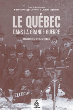 Le quebec dans la grande guerre. engagements, refus, heritages