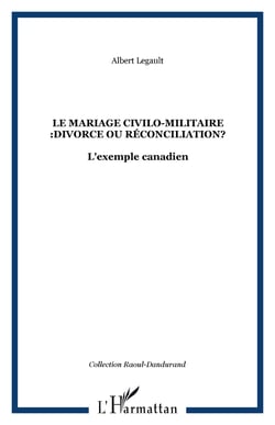 Le mariage civilo-militaire :divorce ou reconciliation? - l'exemple canadien