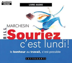 Souriez c'est lundi ! le bonheur au travail, c'est possible