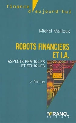 Robots financiers et IA : Aspects pratiques et éthiques (2e édition)