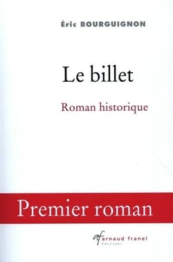 Le billet : Roman historique