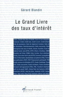Le Grand Livre des taux d'intérêt : Déterminants, interactions, enjeux