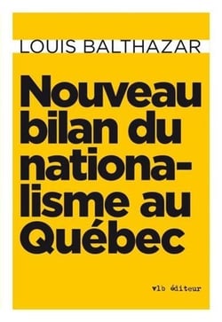 Nouveau bilan du nationalisme au quebec