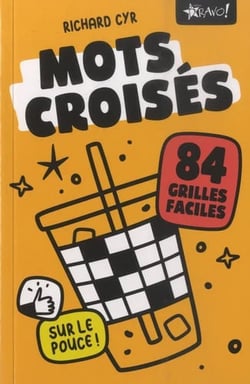 Mots croisés sur le pouce ! 84 grilles faciles