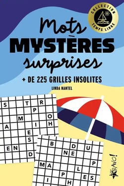 Temps libre : Mots mystères surprises : + de 225 grilles insolites