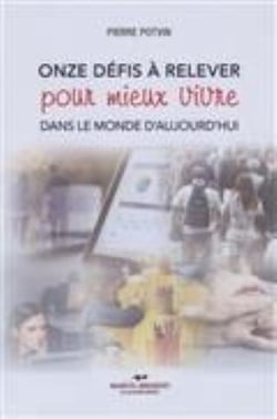Onze defis a relever pour mieux vivre dans le monde d'aujourd'hui