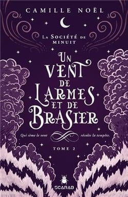 La société de minuit Tome 2 : un vent de larmes et de brasier