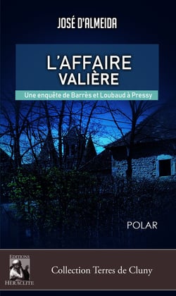 L'affaire Valière, une enquête de Barrès et loubaud à Pressy