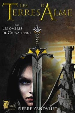 Les Terres d'Alme, Tome 1 : Les ombres de Chevalienne