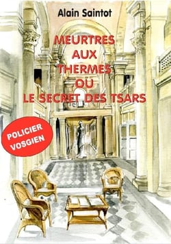 Meurtres aux thermes ou le secret des tsars Tome 1 : Le détective antiquaire