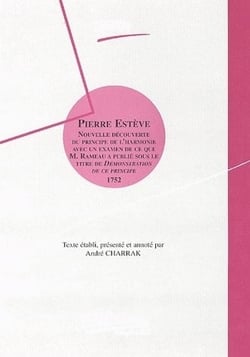 Pierre Estève : Nouvelle découverte du principe de l'harmonie avec un examen de ce que M. Rameau a publié sous le titre de Démonstration de ce principe, 1752