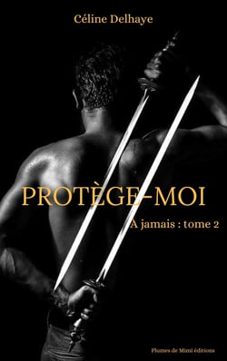 Protège-moi - À jamais : tome 2 : Protège-moi - À jamais : tome 2