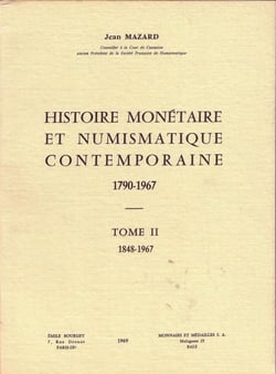 Histoire monetaire et numismatique contemporaine  1848-1967  tome ii