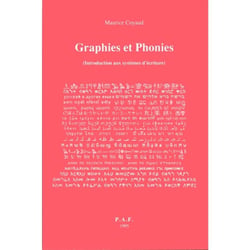 Graphies et phonies - introduction aux systemes d'ecriture