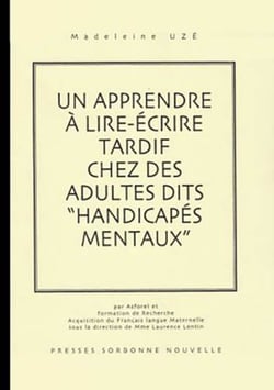 Un apprendre à lire-écrire tardif chez des adultes dits handicapés mentaux