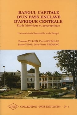 Bangui, capitale d'un pays enclavé d'Afrique centrale : Étude historique et géographique