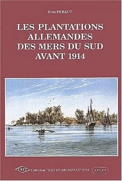 Les Plantations allemandes des mers du Sud avant 1914